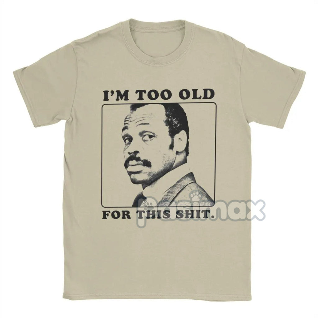 "I'm Too Old For This Shit" T-Shirt - Roger Murtaugh Movie Quote Tee, 80s Action Film Apparel for Men
